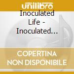 Inoculated Life - Inoculated Life - Exist To Decay [Cd] cd musicale