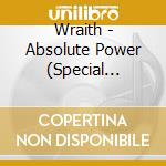 Wraith - Absolute Power (Special Edition) cd musicale