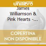 James Williamson & Pink Hearts - Behind The Shade cd musicale di James & Pink Hearts Williamson