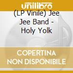 (LP Vinile) Jee Jee Band - Holy Yolk vinile