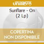 Sunflare - On (2 Lp) cd