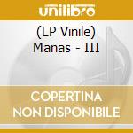 (LP Vinile) Manas - III vinile
