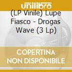 (LP Vinile) Lupe Fiasco - Drogas Wave (3 Lp) lp vinile di Lupe Fiasco