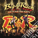 Big & Rich - Did It For The Party cd
