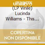 (LP Vinile) Lucinda Williams - This Sweet Old World (2 Lp) vinile