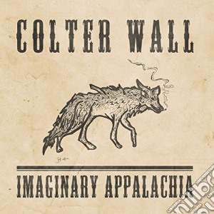 Colter Wall - Imaginary Appalachia cd musicale di Colter Wall