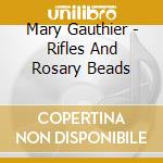 Mary Gauthier - Rifles And Rosary Beads cd
