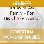 Jim Avett And Family - For His Children And Ours cd