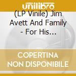 (LP Vinile) Jim Avett And Family - For His Children & Ours lp vinile di Jim Avett And Family