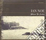 Ian Noe - Between The Country cd