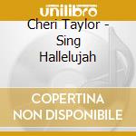 Cheri Taylor - Sing Hallelujah cd