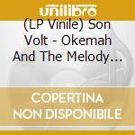 (LP Vinile) Son Volt - Okemah And The Melody Of Riot (Deluxe Reissue) (Opaque Red Vinyl) (Rsd) (2 Lp) lp vinile di Son Volt