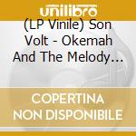 (LP Vinile) Son Volt - Okemah And The Melody Of Riot (Deluxe Reissue) (Opaque Red Vinyl) (Rsd) (2 Lp) vinile