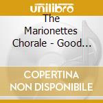 The Marionettes Chorale - Good News! cd