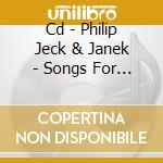 Cd - Philip Jeck & Janek - Songs For Europe cd musicale di PHILIP JECK & JANEK