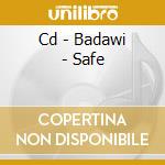 Cd - Badawi - Safe cd