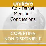 Cd - Daniel Menche - Concussions cd