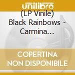 (LP Vinile) Black Rainbows - Carmina Diabolo lp vinile di Black Rainbows