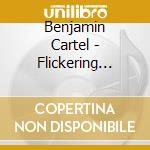 Benjamin Cartel - Flickering Light cd
