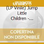 (LP Vinile) Jump Little Children - Sparrow (2 Lp) lp vinile di Jump Little Children