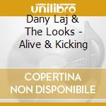 Dany Laj & The Looks - Alive & Kicking cd