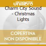 Charm City Sound - Christmas Lights cd