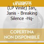 (LP Vinile) Ian, Janis - Breaking Silence -Hq- vinile