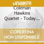 Coleman Hawkins Quartet - Today And Now [2 Lp] (180 Gram cd