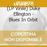 (LP Vinile) Duke Ellington - Blues In Orbit vinile