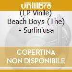 (LP Vinile) Beach Boys (The) - Surfin'usa