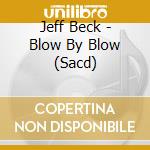 Jeff Beck - Blow By Blow (Sacd) cd musicale di Beck Jeff