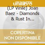 (LP Vinile) Joan Baez - Diamonds & Rust In The Bullring lp vinile di Joan Baez