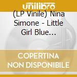 (LP Vinile) Nina Simone - Little Girl Blue (200Gr) lp vinile di Nina Simone