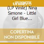 (LP Vinile) Nina Simone - Little Girl Blue (200Gr) vinile