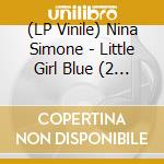 (LP Vinile) Nina Simone - Little Girl Blue (2 Lp) vinile