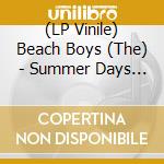 (LP Vinile) Beach Boys (The) - Summer Days (And Summer Nights) (200gr) lp vinile di Beach Boys (The)