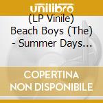 (LP Vinile) Beach Boys (The) - Summer Days (And Summer Nights) (200gr) vinile