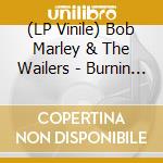 (LP Vinile) Bob Marley & The Wailers - Burnin (180G) (Limited Edition) (Clarity Vinyl) vinile