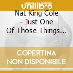 Nat King Cole - Just One Of Those Things (Sacd) cd