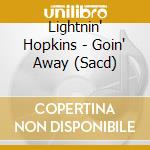 Lightnin' Hopkins - Goin' Away (Sacd) cd