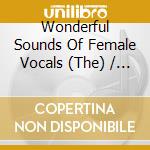 Wonderful Sounds Of Female Vocals (The) / Various (2 Sacd)