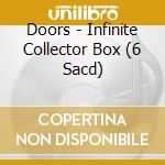 Doors - Infinite Collector Box (6 Sacd) cd musicale di Doors