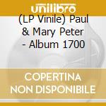 (LP Vinile) Paul & Mary Peter - Album 1700 vinile