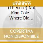 (LP Vinile) Nat King Cole - Where Did Everyone Go lp vinile di Nat King Cole