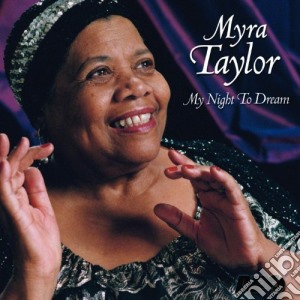 Myra Taylor - My Night To Dream (Sacd) cd musicale di Myra taylor (sacd)