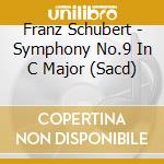 Franz Schubert - Symphony No.9 In C Major (Sacd) cd
