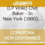 (LP Vinile) Chet Baker - In New York (180G) (2 Lp) vinile