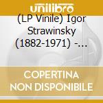 (LP Vinile) Igor Strawinsky (1882-1971) - Petruschka (200 G / 33Rpm) vinile