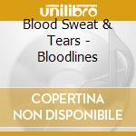 Blood Sweat & Tears - Bloodlines cd