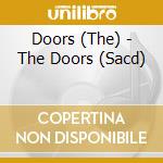 Doors (The) - The Doors (Sacd) cd musicale di Doors (The)